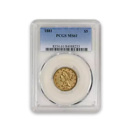 Liberty Head $5 (1839 – 1908) - PCGS - MS61