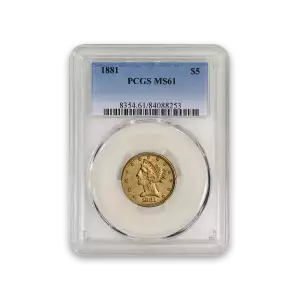 Liberty Head $5 (1839 – 1908) - PCGS - MS61